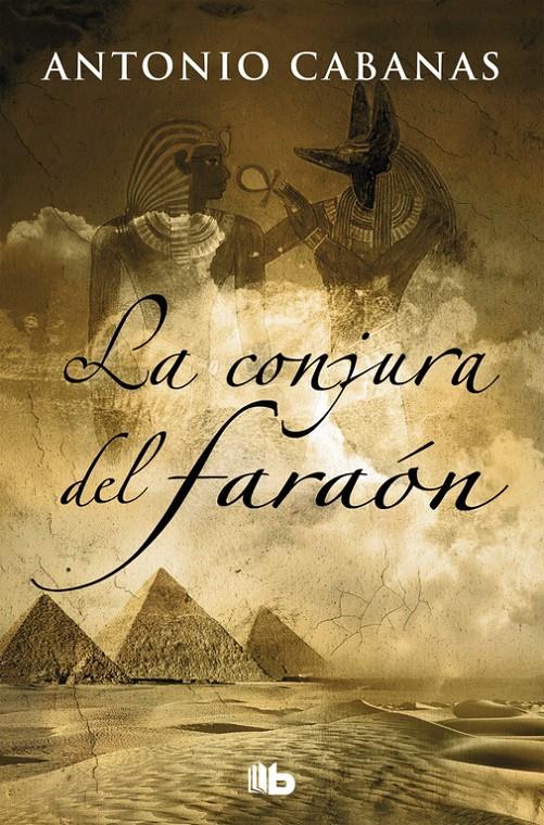 CONJURA DEL FARAON, LA | 9788490705612 | CABANAS, ANTONIO