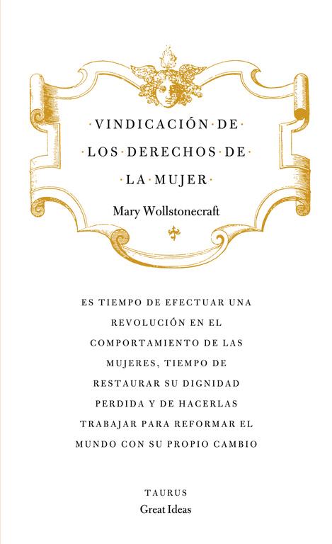 VINDICACION DE LOS DERECHOS DE LA MUJER (SERIE GREAT IDEAS 19) | 9788430601196 | WOLLSTONECRAFT, MARY