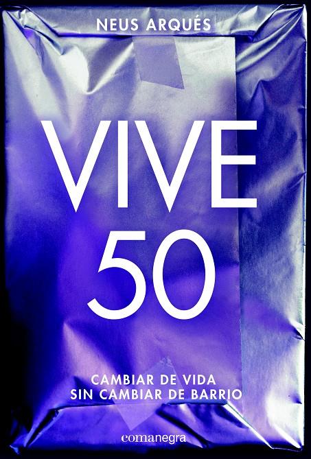 VIVE 50 | 9788416605453 | ARQUES, NEUS