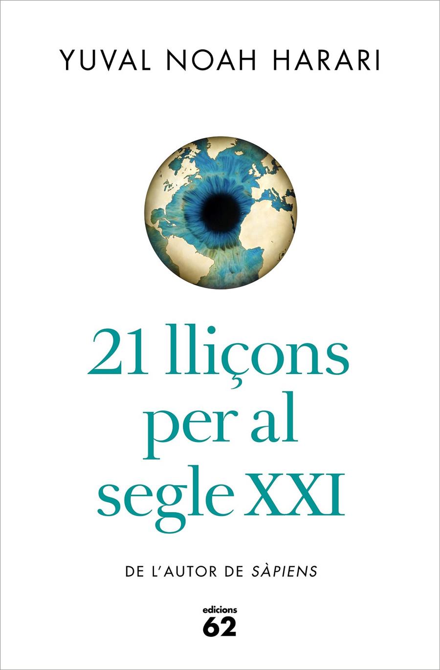 21 LLIÇONS PER AL SEGLE XXI | 9788429777147 | NOAH HARARI, YUVAL