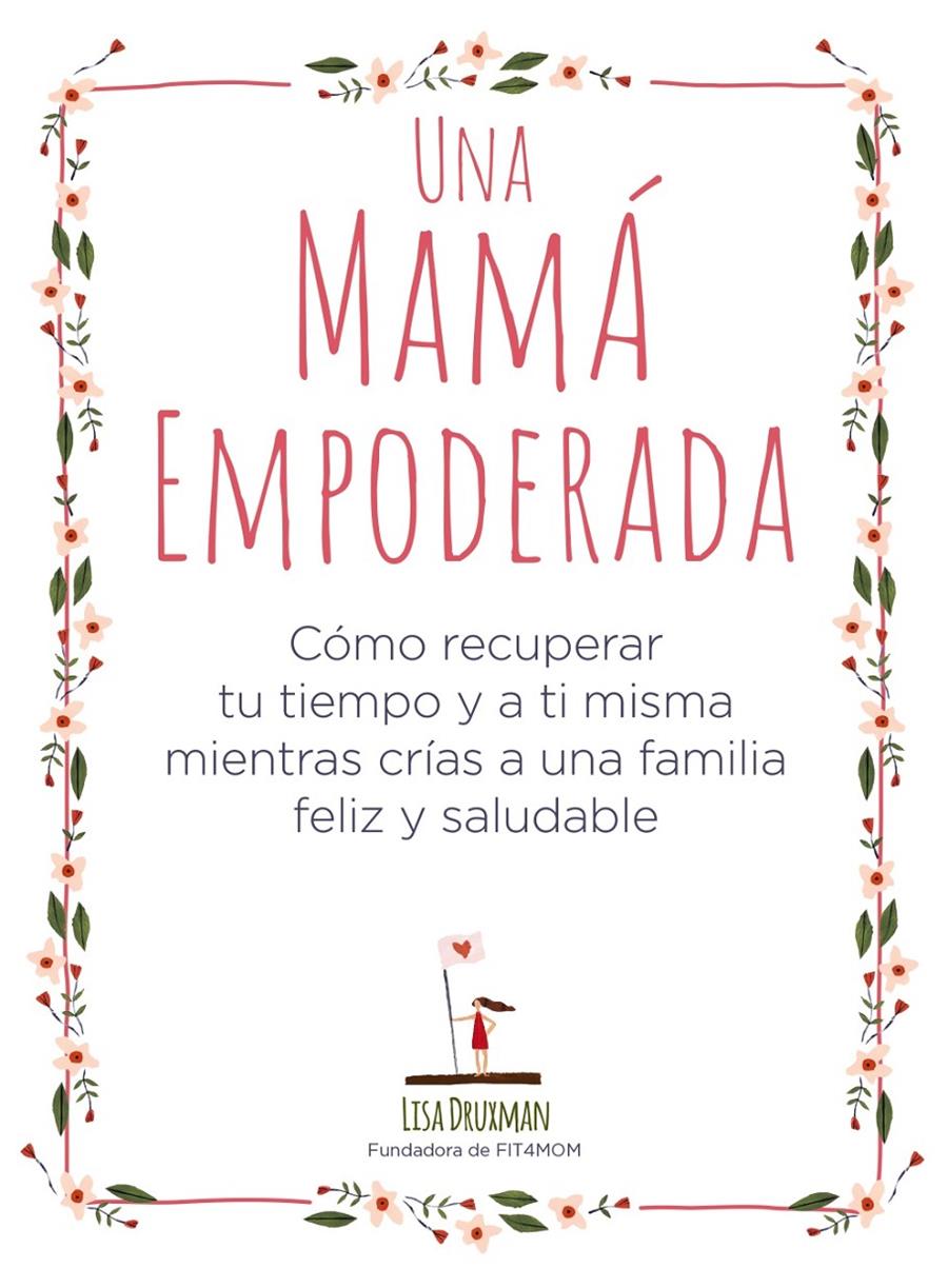 UNA MAMA EMPODERADA | 9788441541030 | DRUXMAN, LISA