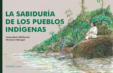 SABIDURIA DE LOS PUEBLOS INDIGENAS, LA | 9788418972539 | MALLARACH, JOSEP MARIA