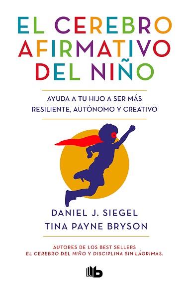 CEREBRO AFIRMATIVO DEL NIÑO, EL | 9788413141237 | SIEGEL, DANIEL J./BRYSON, TINA PAYNE