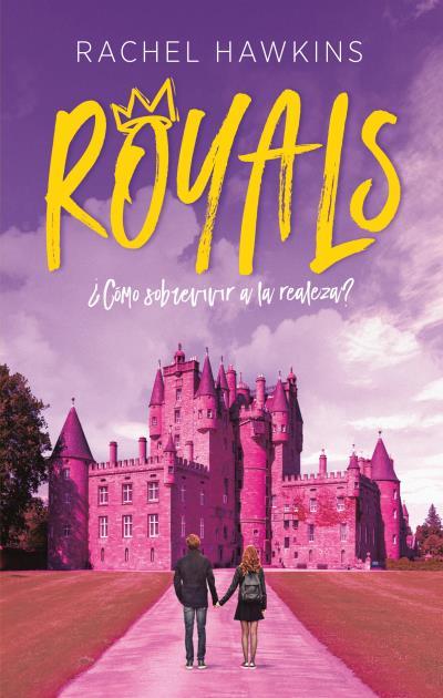 ROYALS COMO SOBREVIVIR A LA REALEZA | 9788492918089 | HAWKINS, RACHEL