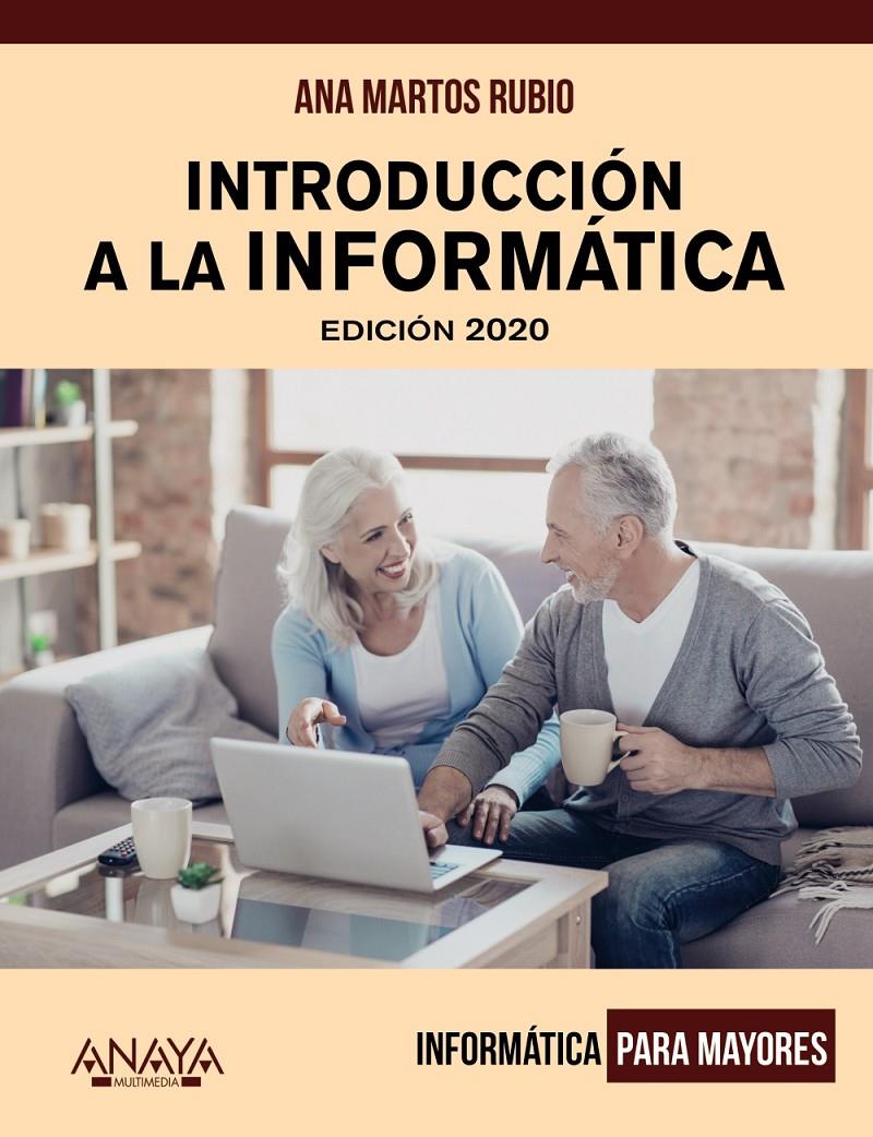 INTRODUCCION A LA INFORMÁTICA. EDICION 2020 | 9788441541603 | MARTOS RUBIO, ANA