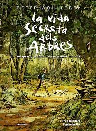 VIDA SECRETA DELS ARBRES, LA | 9788413563855 | WOHLLEBEN, PETER/BERNARD, FRED