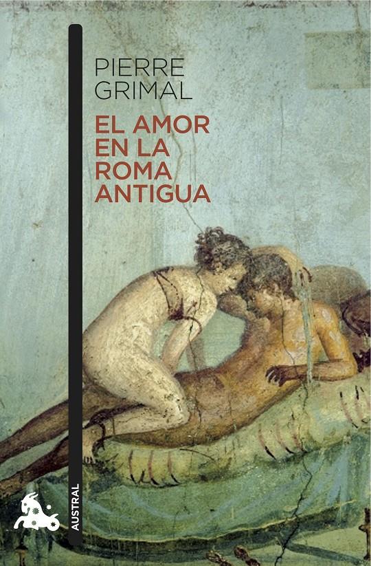 AMOR EN LA ROMA ANTIGUA, EL  | 9788408171782 | GRIMAL, PIERRE 