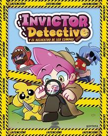 INVICTOR DETECTIVE Y EL SECUESTRO DE LOS COMPAS (INVICTOR DETECTIVE 1) | 9788419241214 | INVICTOR