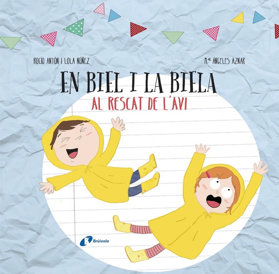 EN BIEL I LA BIELA AL RESCAT DE L'AVI DISSENYA EL TEU LLIBRE AMB RETALLABLES | 9788499068756 | ANTON, ROCIO / NUÑEZ, LOLA