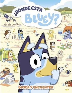 BLUEY ACTIVIDADES DONDE ESTA BLUEY  EDICION EN ESPAÑOL | 9788448867492 | BLUEY