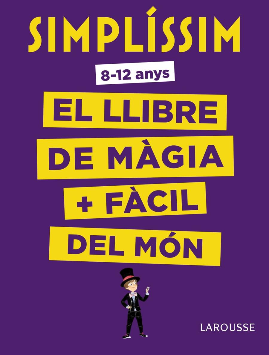 SIMPLISSIM EL LLIBRE DE MAGIA MES FACIL DEL MON | 9788416984930