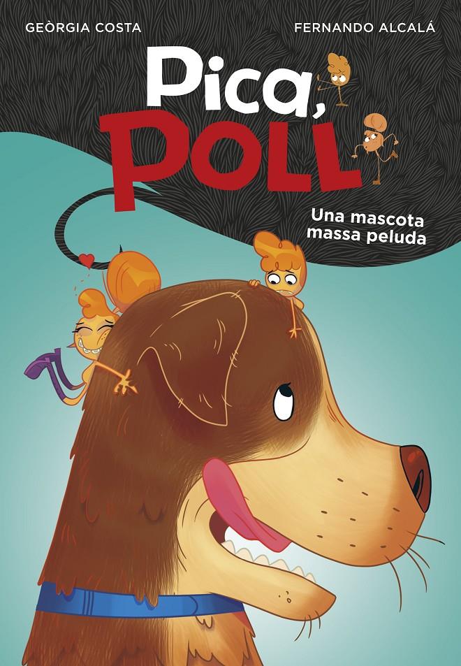 UNA MASCOTA MASSA PELUDA (PICA, POLL 4) | 9788417922108 | ALCALA, FERNANDO/COSTA, GEORGIA