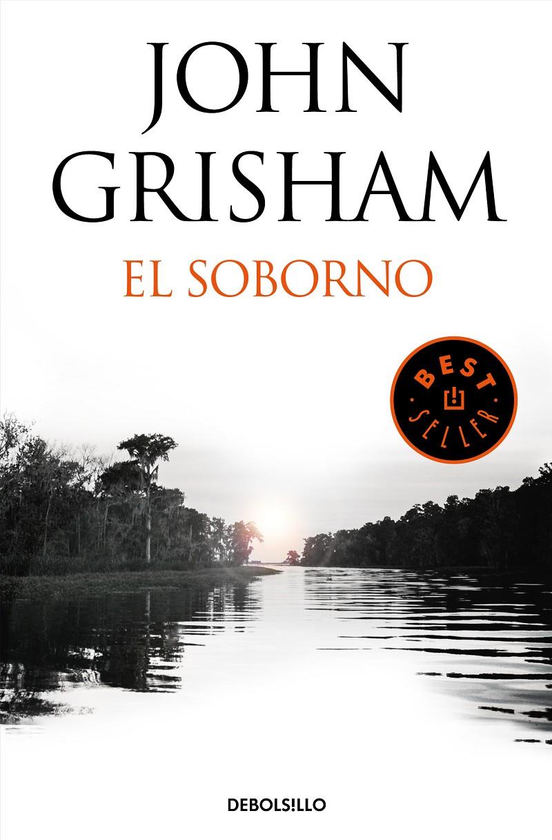 SOBORNO, EL  (INCLUYE EL RELATO EL ULTIMO TESTIGO) | 9788466347457 | GRISHAM, JOHN