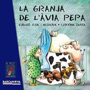 GRANJA DE L ' AVIA PEPA, LA | 9788448938741 | BALDO, ESTEL / GIL, ROSA / SOLIVA, MARIA