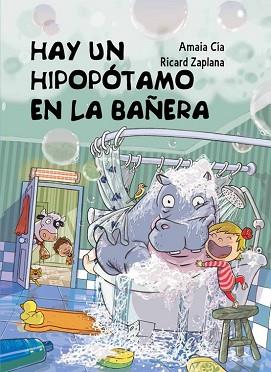 HAY UN HIPOPOTAMO EN LA BAÑERA  | 9788448845049 | ZAPLANA RUIZ, RICARD 