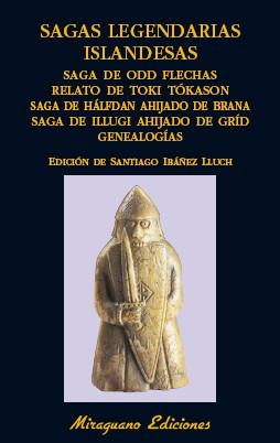 SAGAS LEGENDARIAS ISLANDESAS. SAGA DE ODD FLECHAS RELATO DE TOKI TOKASON SAGA | 9788478134601 | IBAÑEZ LLUCH, SANTIAGO