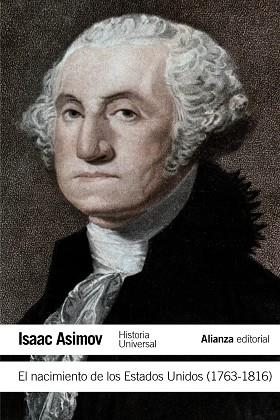 NACIMIENTO DE LOS ESTADOS UNIDOS (1763-1816),EL | 9788420609706 | ASIMOV, ISAAC