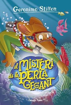 MISTERI DE LA PERLA GEGANT, EL  | 9788491370116 | STILTON, GERONIMO 