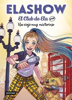 UN VIAJE MUY MISTERIOSO   ELASHOW  EL CLUB DE ELA TOP 2.  | 9788408227984 | MARTINEZ, ELAIA