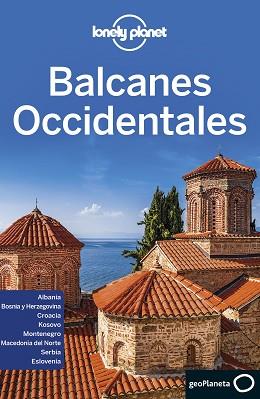 BALCANES OCCIDENTALES 1 | 9788408216742 | DRAGICEVICH, PETER/BAKER, MARK/BUTLER, STUART/HAM, ANTHONY/LEE, JESSICA/MARIC, VESNA/RAUB, KEVIN/VLA