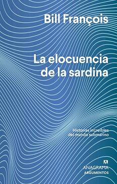 ELOCUENCIA DE LA SARDINA,LA | 9788433964830 | FRANÇOIS, BILL