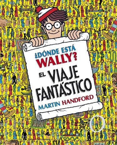 DONDE ESTA WALLY EL VIAJE FANTASTICO  | 9788415579724 | HANDFORD, MARTIN