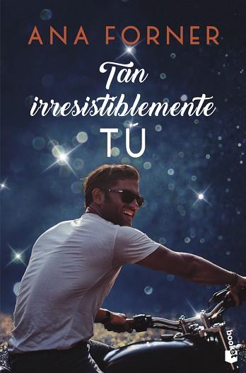 TAN IRRESISTIBLEMENTE TU  TAN TU, TAN NOSOTROS, 1 | 9788408247814 | FORNER, ANA