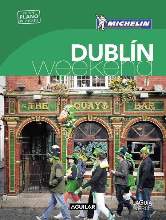 DUBLIN (LA GUIA VERDE WEEKEND 2018) | 9788403517929