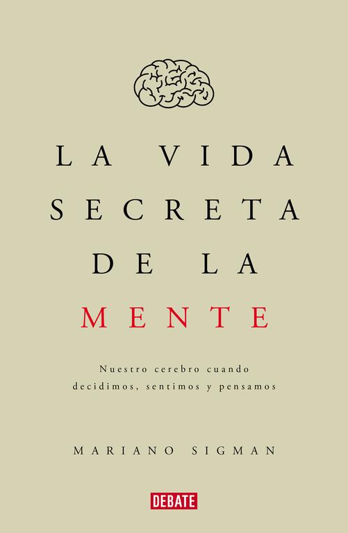 VIDA SECRETA DE LA MENTE, LA  | 9788499926285 | SIGMAN, MARIANO