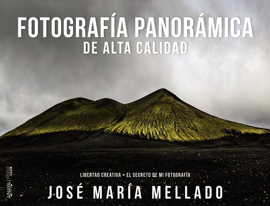 FOTOGRAFIA PANORAMICA DE ALTA CALIDAD | 9788441536487 | MELLADO, JOSE MARIA