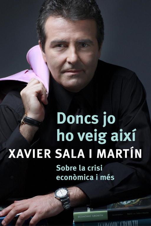 DONCS JO HO VEIG AIXI | 9788401387487 | SALA I MARTIN, XAVIER