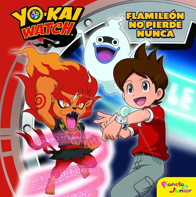 YO KAI WATCH  FLAMILEON NO PIERDE NUNCA | 9788408167679 | YO KAI WATCH