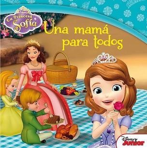 PRINCESA SOFIA UNA MAMA PARA TODOS, LA  | 9788499517070 | DISNEY