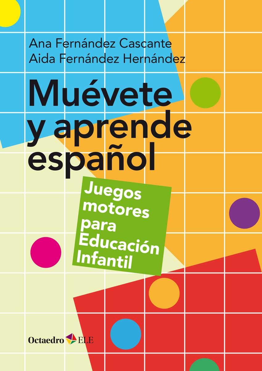 MUEVETE Y APRENDE ESPAÑOL | 9788417219567 | FERNANDEZ CASCANTE, ANA / FERNANDEZ HERNANDEZ, AIDA