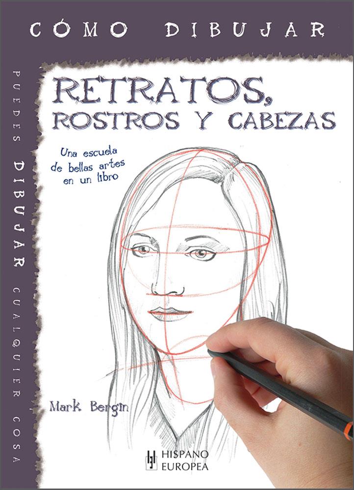 RETRATOS ROSTROS Y CABEZAS | 9788425521430 | BERGIN, MARK