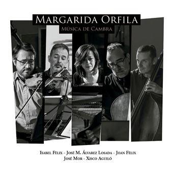 MARGARIDA ORFILA  MUSICA DE CAMBRA | 8429977104597 | FELIX, ISABEL