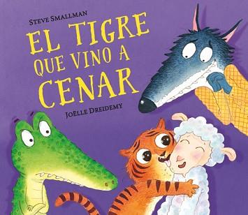 EL TIGRE QUE VINO A CENAR | 9788448858629 | SMALLMAN, STEVE / DREIDEMY, JOELLE