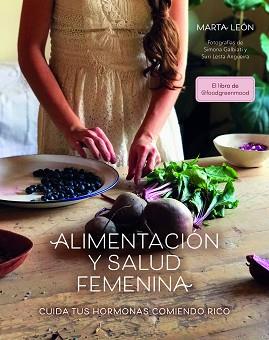 ALIMENTACION Y SALUD FEMENINA | 9788418260018 | LEON, MARTA