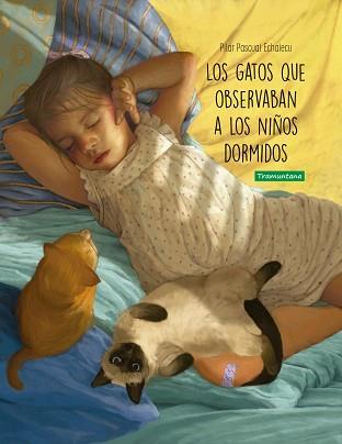 GATOS QUE OBSERVABAN A LOS NIÑOS DORMIDOS,LOS | 9788418520297 | PASCUAL ECHALECU, PILAR