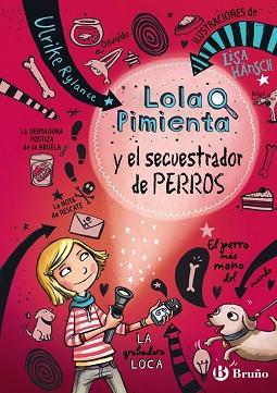 LOLA PIMIENTA Y EL SECUESTRADOR DE PERROS | 9788469605448 | RYLANCE, ULRIKE