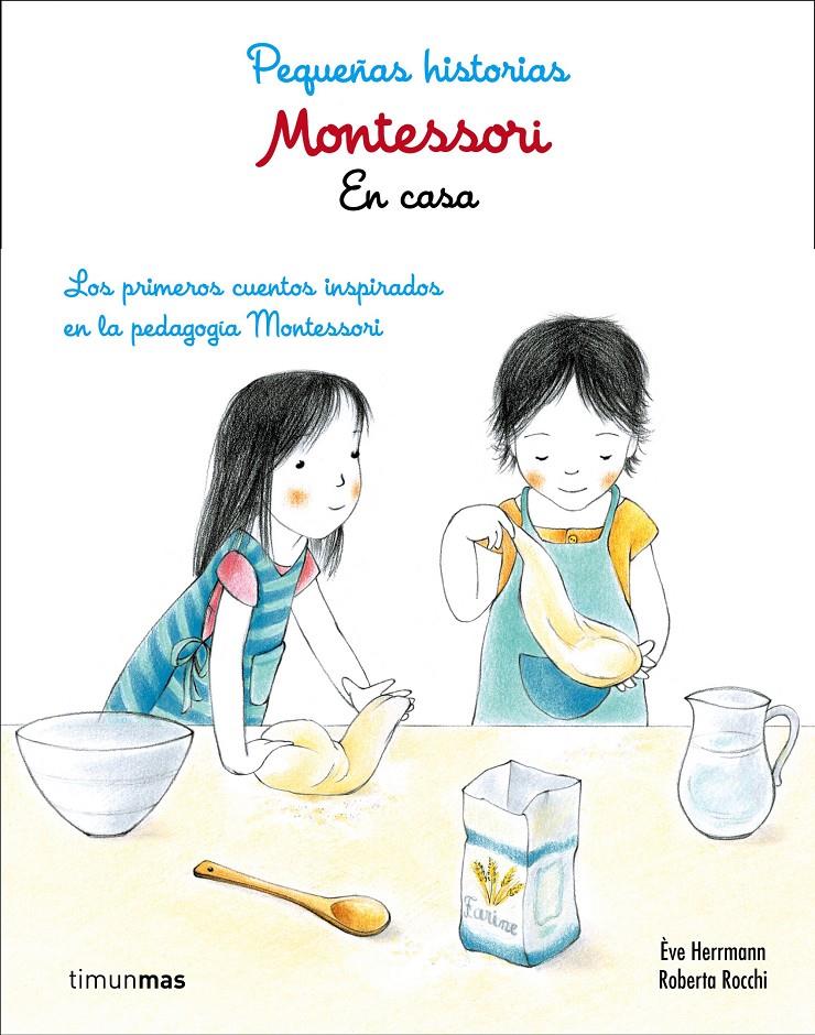 MONTESSORI PEQUEÑAS HISTORIAS EN CASA | 9788408167433 | HERRMANN,EVE /ROCCHI, ROBERTA 