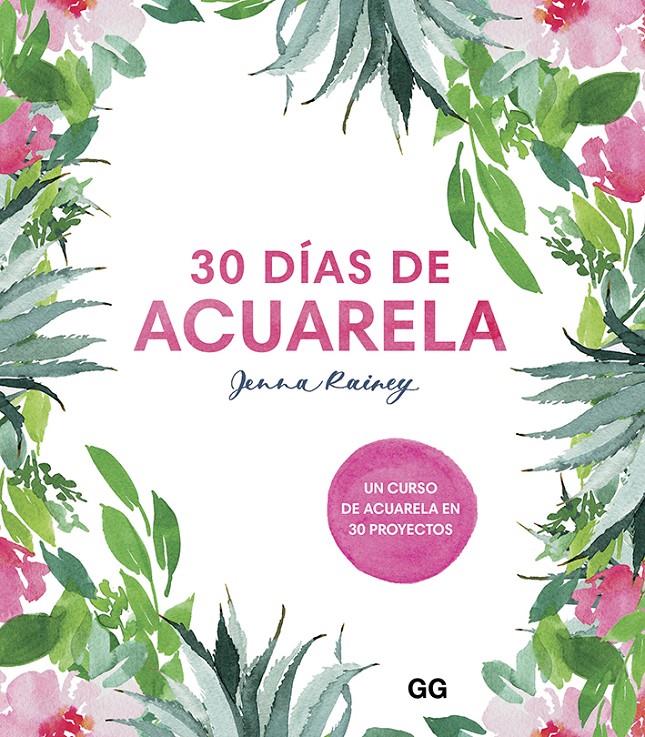 30 DIAS DE ACUARELA | 9788425232008 | RAINEY, JENNA