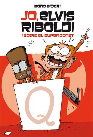 JO  ELVIS RIBOLDI  I BORIS EL SUPERDOTAT | 9788424636883 | BIDARI, BONO