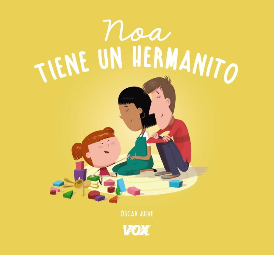 NOA TIENE UN HERMANITO | 9788499742786 | JULVE GIL, OSCAR