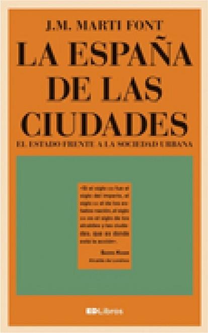 ESPAÑA DE LAS CIUDADES, LA | 9788461799220 | MARTI FONT, J. M.