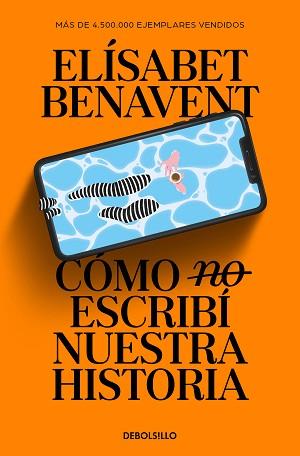 COMO (NO) ESCRIBI NUESTRA HISTORIA | 9788466374040 | BENAVENT, ELISABET