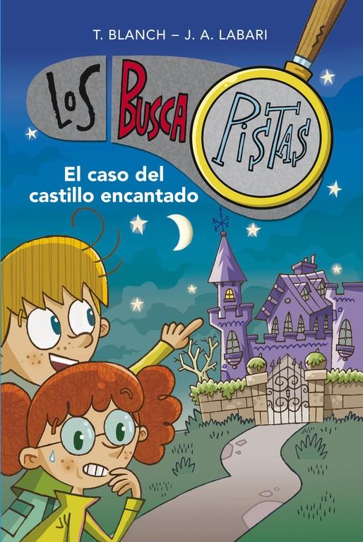 CASO DEL CASTILLO ENCANTADO, EL  (SERIE LOS BUSCAPISTAS 1) | 9788415580706 | BLANCH, TERESA / LABARI ILUNDAIN, JOSE ANGEL