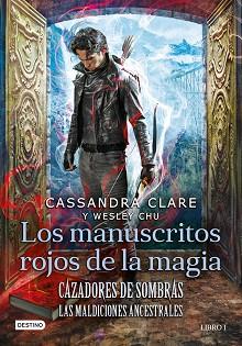 MANUSCRITOS ROJOS DE LA MAGIA,    CAZADORES DE SOMBRAS  LOS | 9788408227946 | CLARE, CASSANDRA / CHU, WESLEY