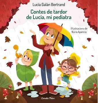 CONTES DE TARDOR DE LUCIA, MI PEDIATRA | 9788413890289 | GALAN BERTRAND, LUCIA / APARICIO, NURIA