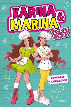 CUPCAKES Y CORAZONES KARINA & MARINA SECRET STARS 4 | 9788418594670 | KARINA & MARINA